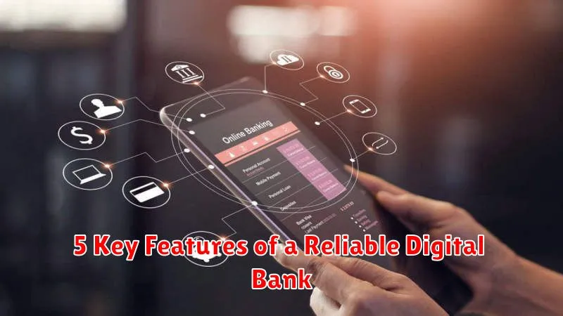 5 Key Features of a Reliable Digital Bank