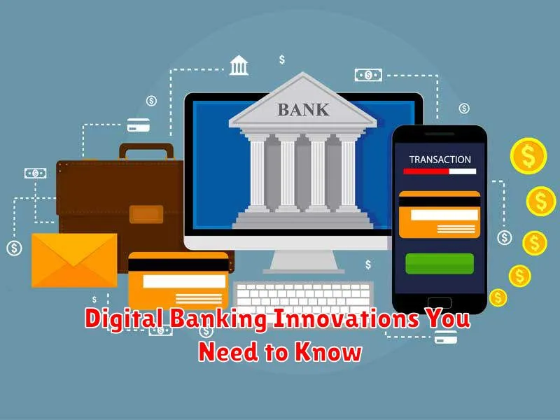 Digital Banking Innovations You Need to Know