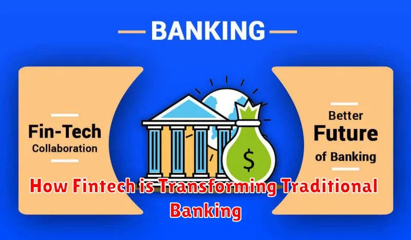 How Fintech is Transforming Traditional Banking