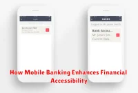 How Mobile Banking Enhances Financial Accessibility How Mobile Banking Enhances Financial Accessibility