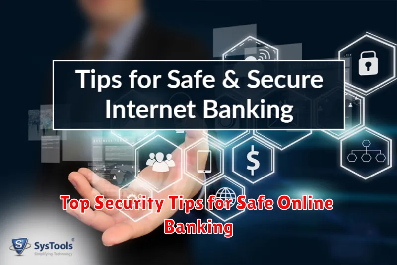 Top Security Tips for Safe Online Banking